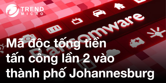 Mã độc tống tiền tấn công lần 2 vào thành phố Johannesburg