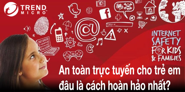 An toàn trực tuyến cho trẻ em đâu là cách hoàn hảo nhất?